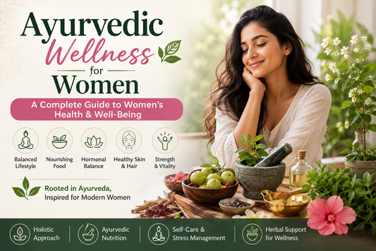 Ayurvedic Wellness for Women: A Complete Guide to Women’s Health & Well-Being